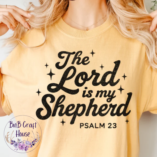 The Lord Is My Shepherd | T-shirt