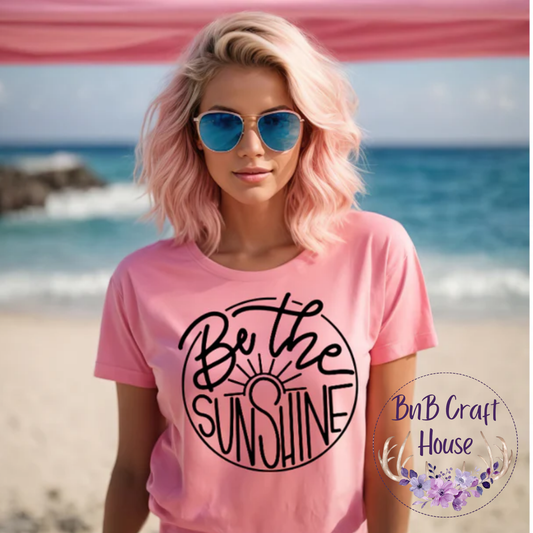 Be The Sunshine | T-shirt
