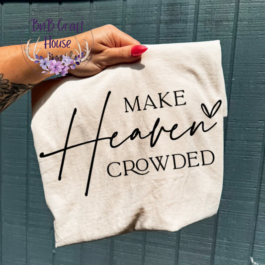Make Heaven Crowded