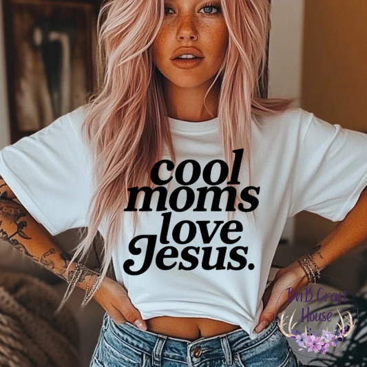 Cool Moms Love Jesus
