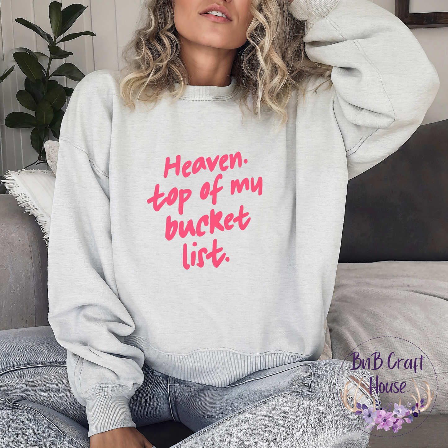 Heaven – Top of My Bucket List
