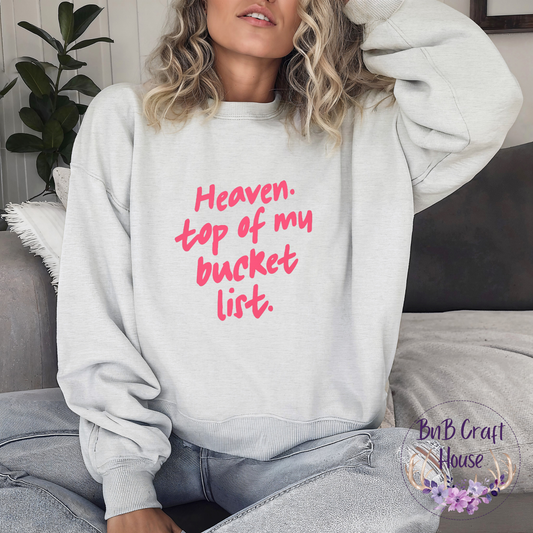 Heaven – Top of My Bucket List