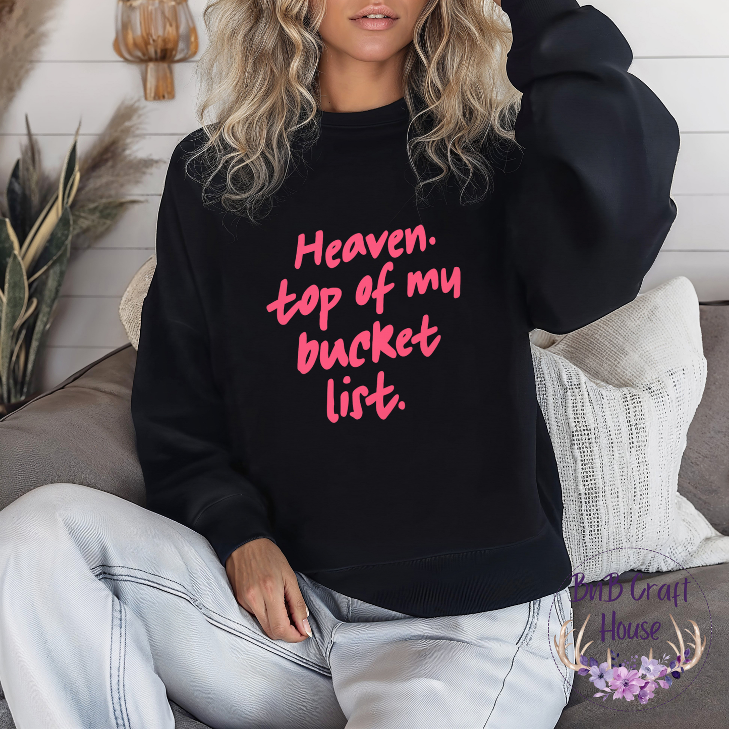 Heaven – Top of My Bucket List