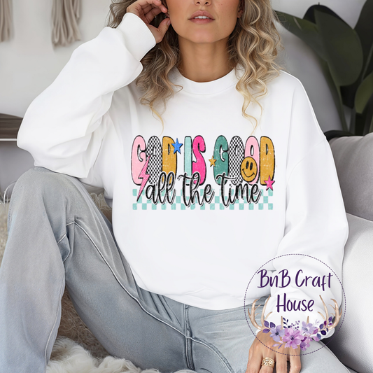 God Is Good All the Time (2) | Sweatshirt