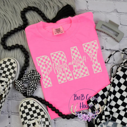 Pray Colossians 4:2 | T-shirt